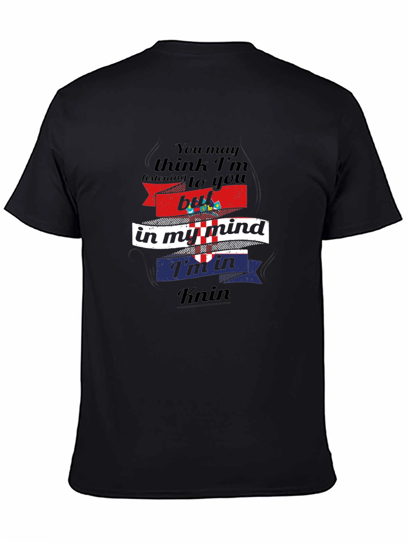 Croatia Knin Mind T-Shirt - Funny Travel Tee