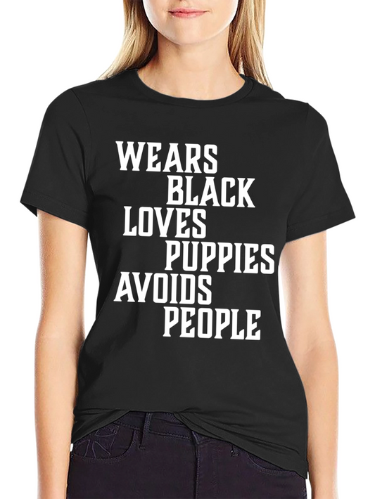Wears Black Loves Puppies Avoids People T-Shirt