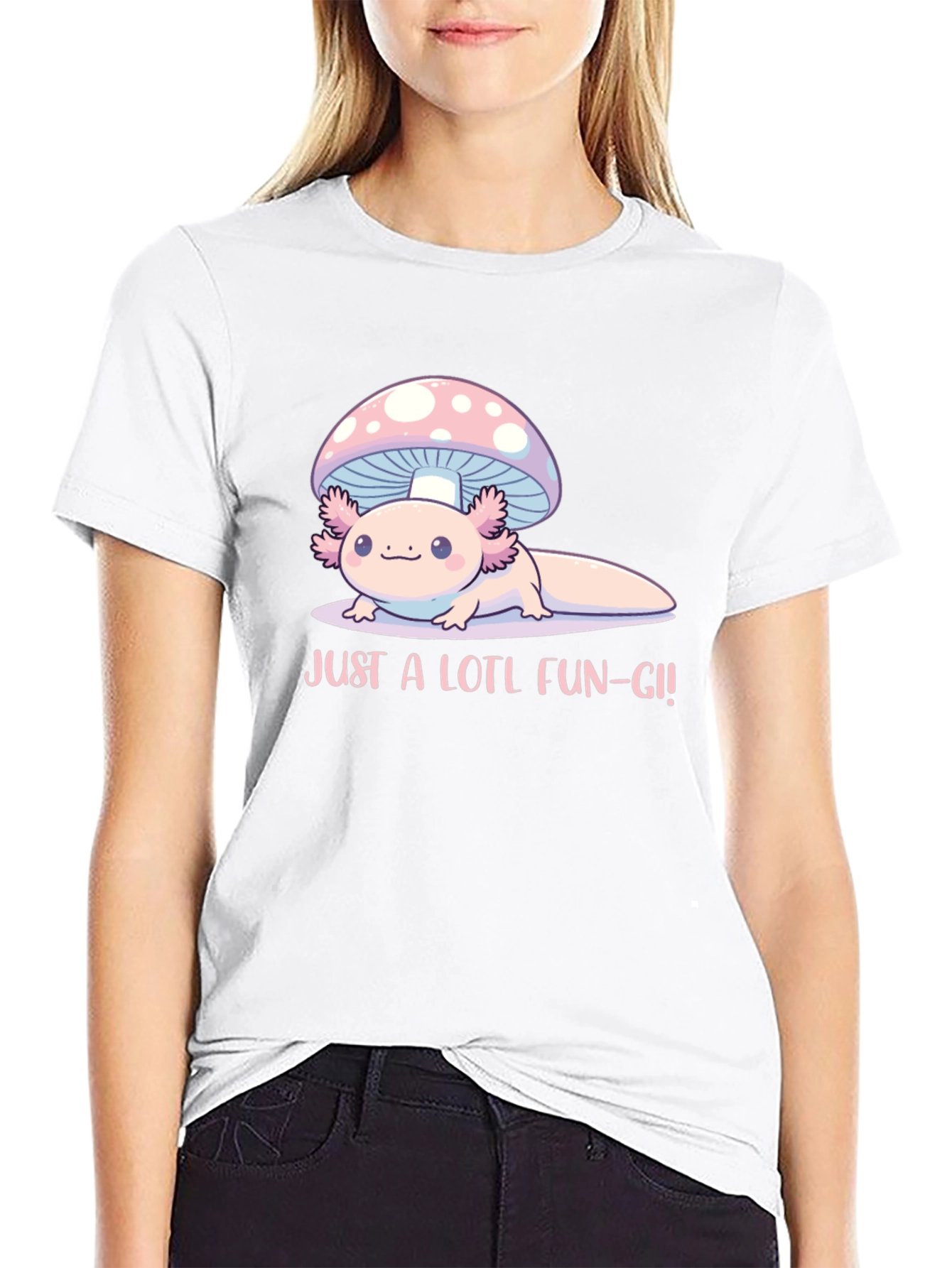 Just a Lotl Fun-gi! Axolotl Mushroom T-Shirt