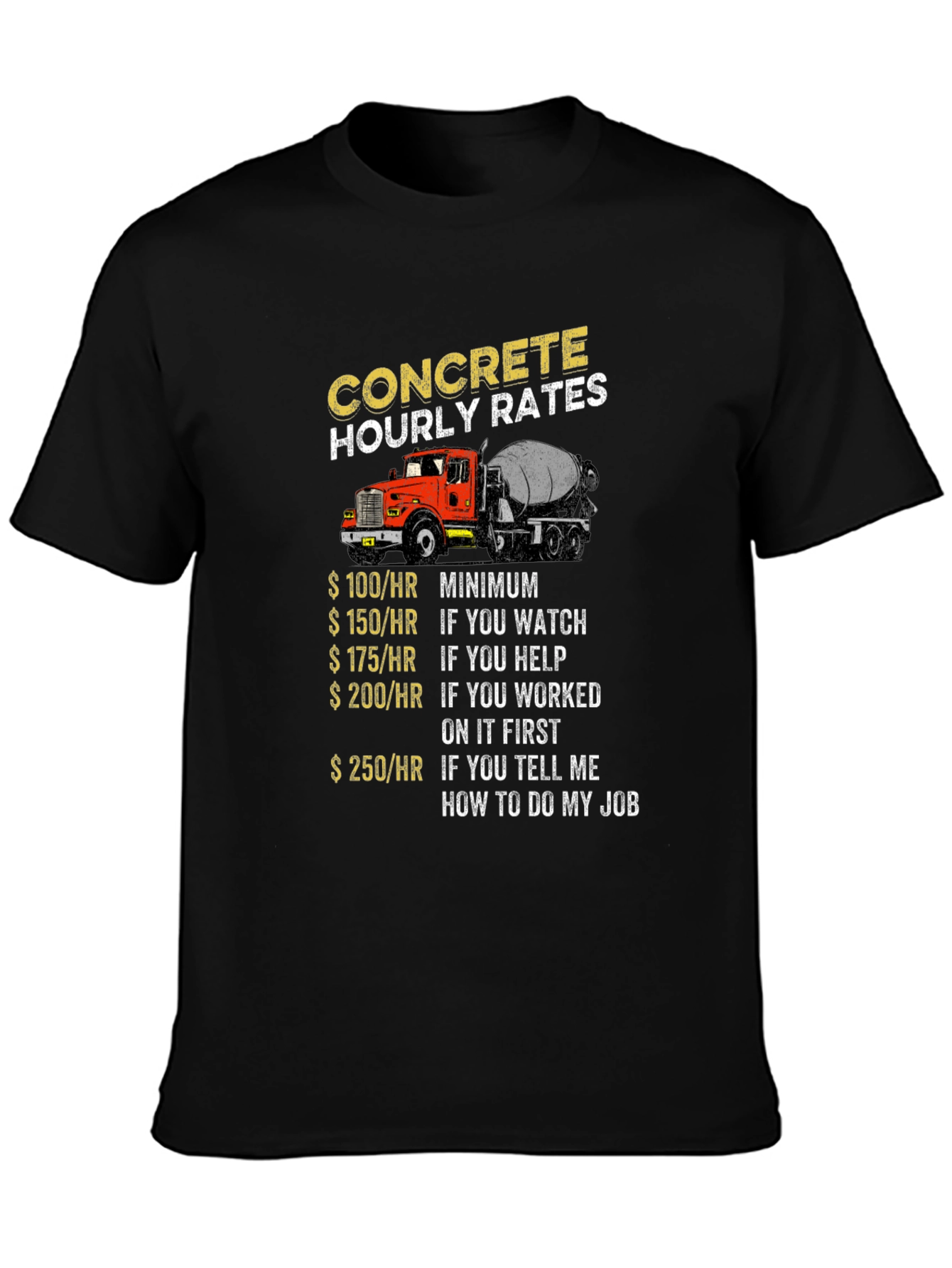 Concrete Hourly Rates Truck T-Shirt