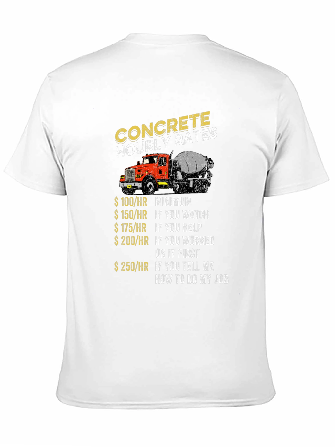 Concrete Hourly Rates Truck T-Shirt