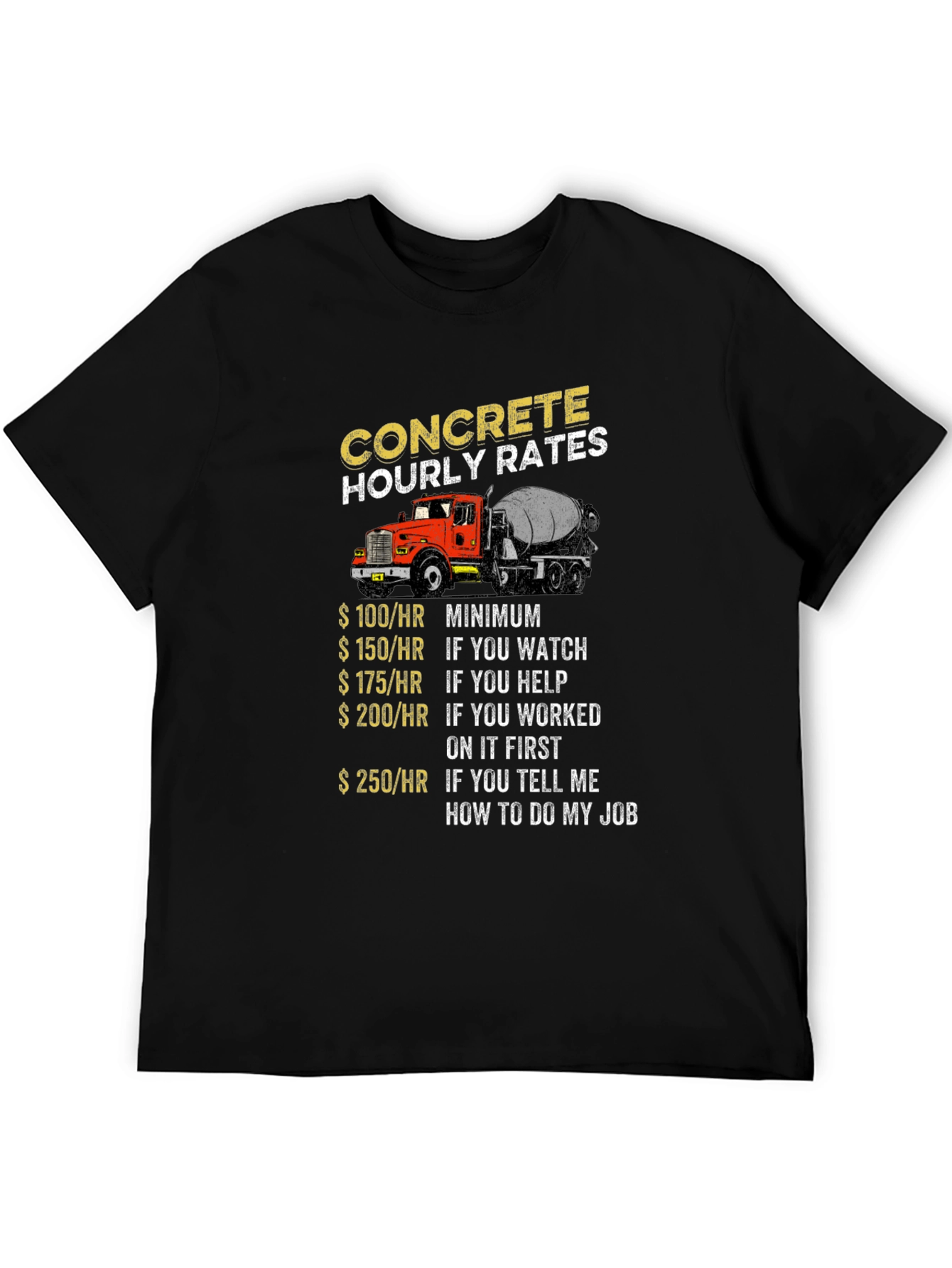 Concrete Hourly Rates Truck T-Shirt
