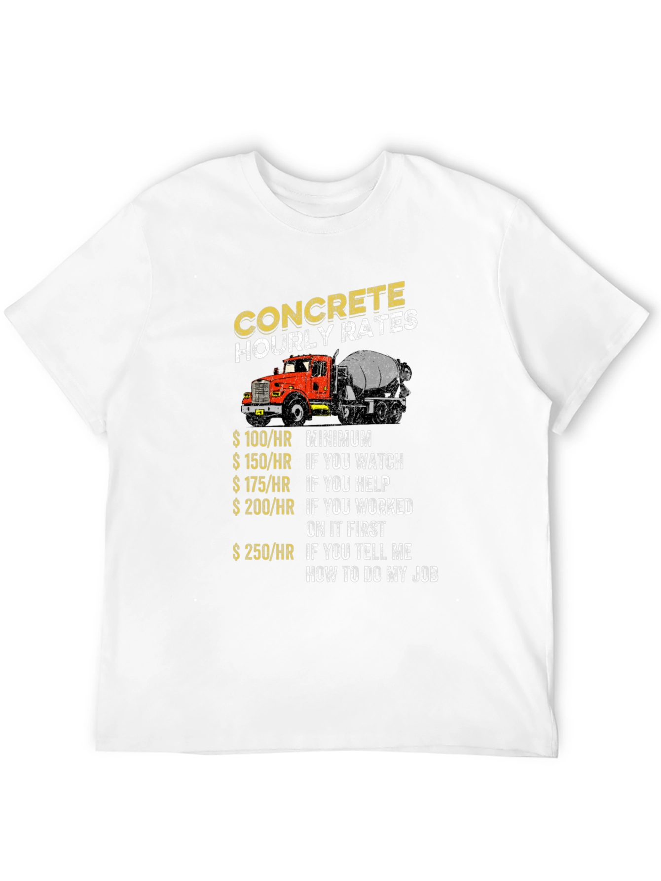 Concrete Hourly Rates Truck T-Shirt