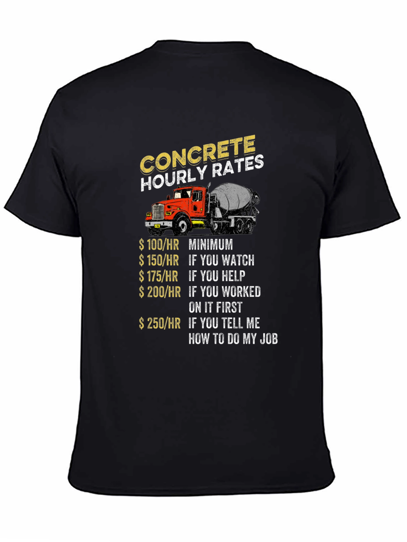 Concrete Hourly Rates Truck T-Shirt