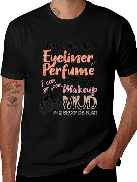 Eyeliner Perfume Mud Funny T-Shirt