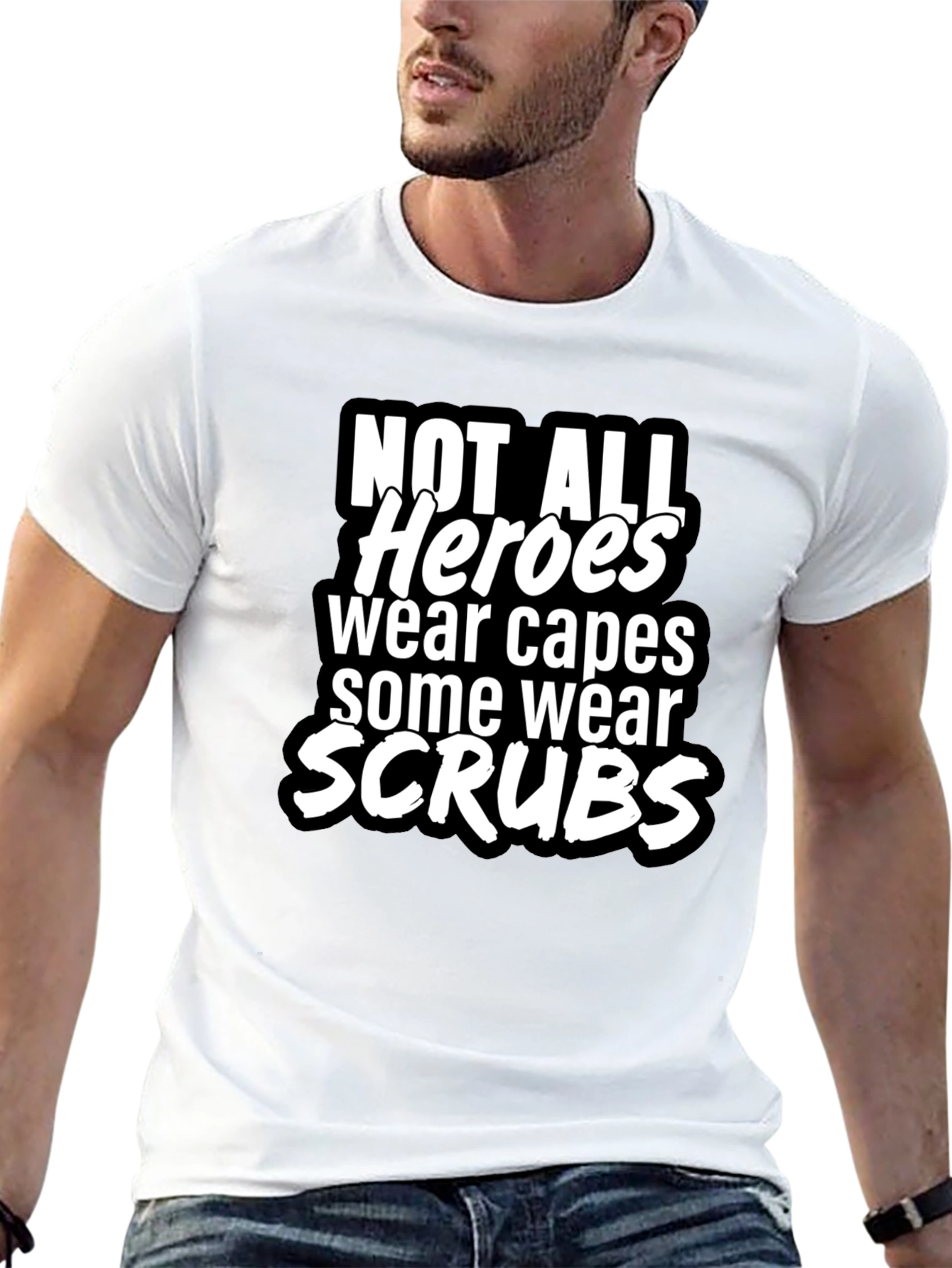 Not All Heroes Wear Capes T-Shirt