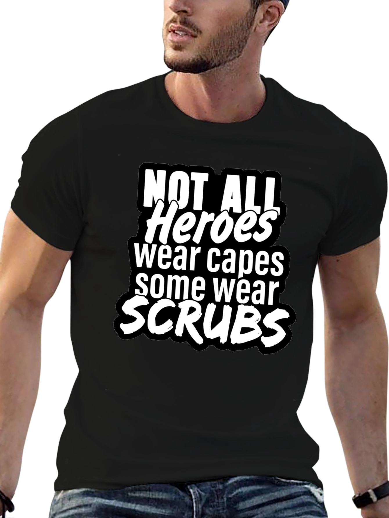 Not All Heroes Wear Capes T-Shirt