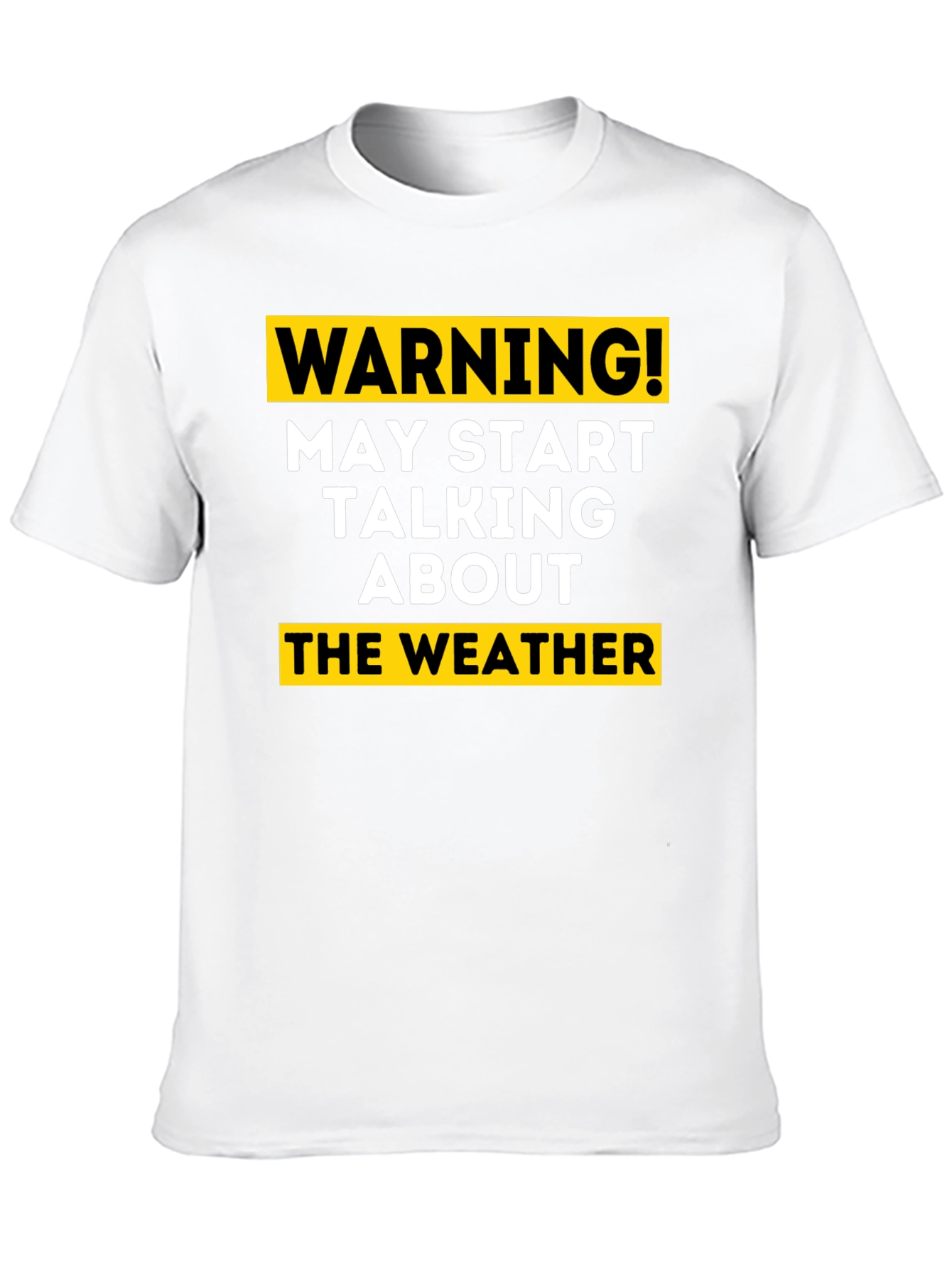 Warning May Start Talking About the Weather T-Shirt