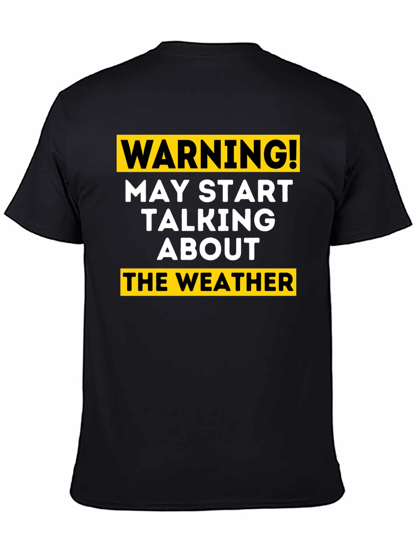 Warning May Start Talking About the Weather T-Shirt