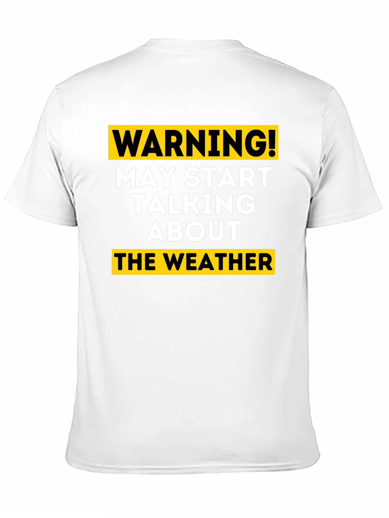 Warning May Start Talking About the Weather T-Shirt