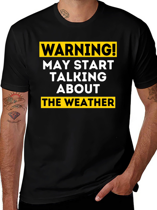 Warning May Start Talking About the Weather T-Shirt
