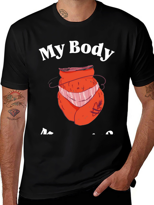 My Body My Choice T-Shirt - Funny Design