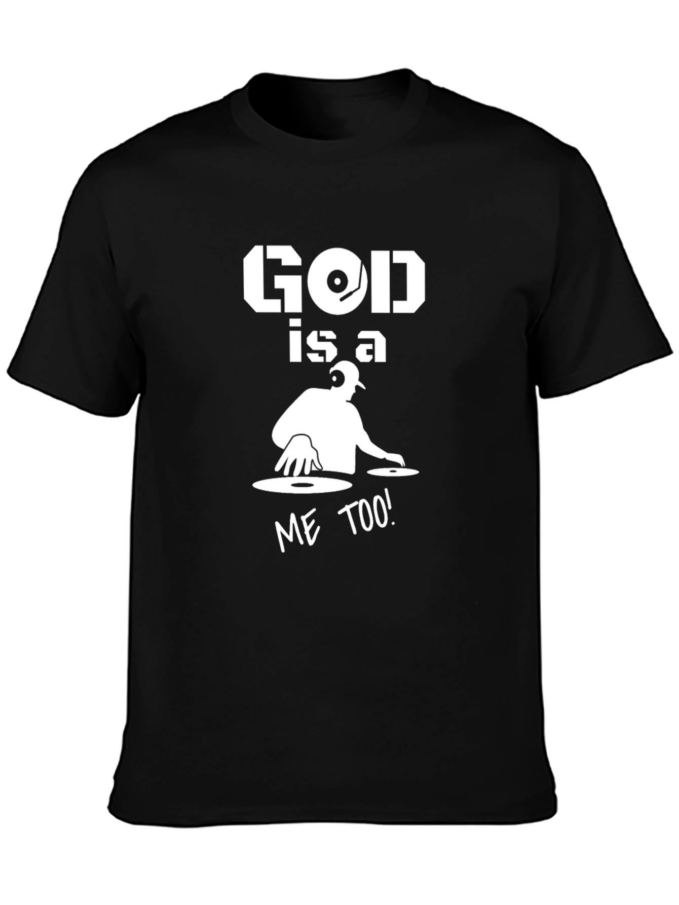 God is a DJ Me Too! Black Graphic Tee