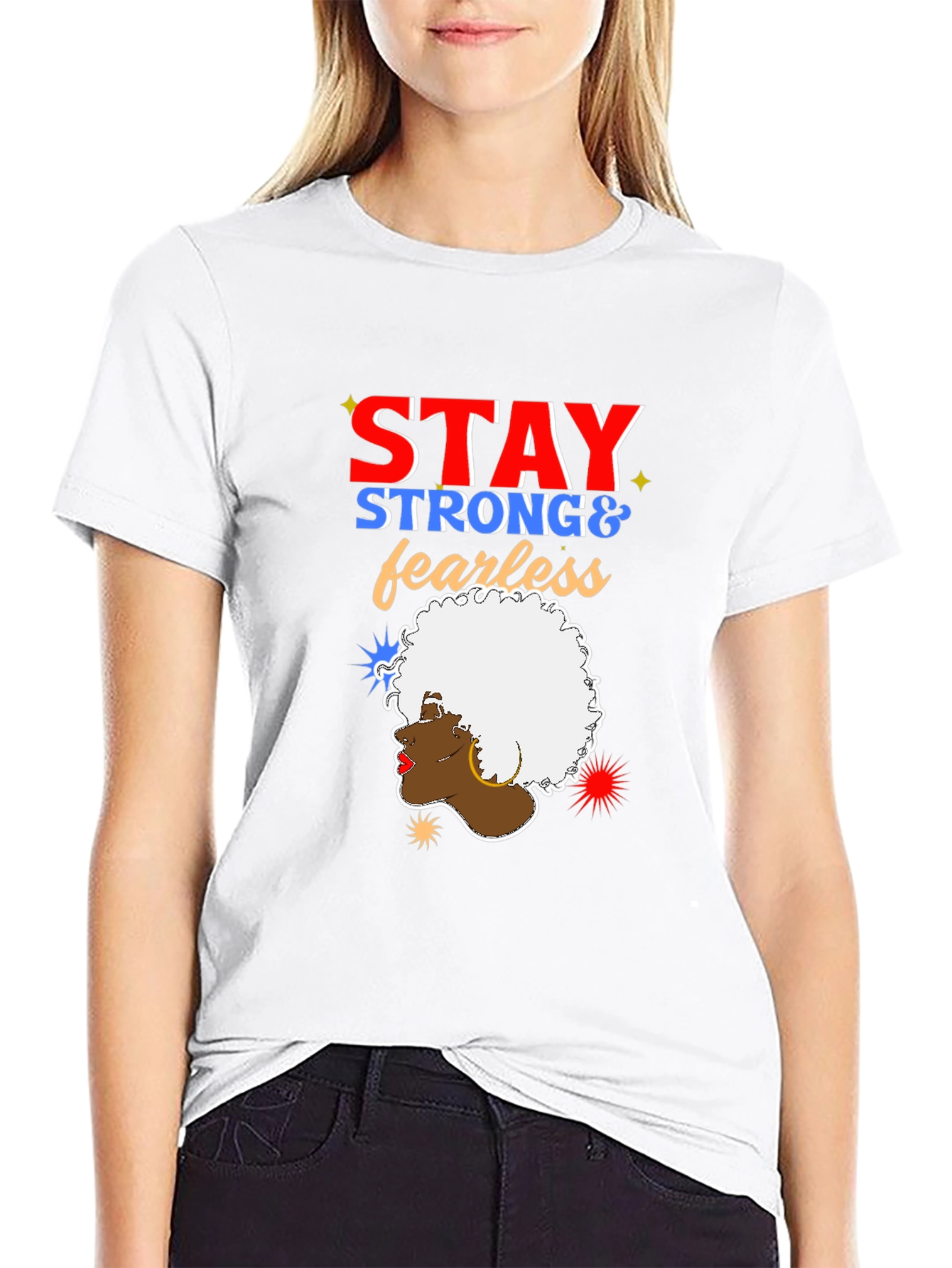 Stay Strong and Fearless Graphic Tee