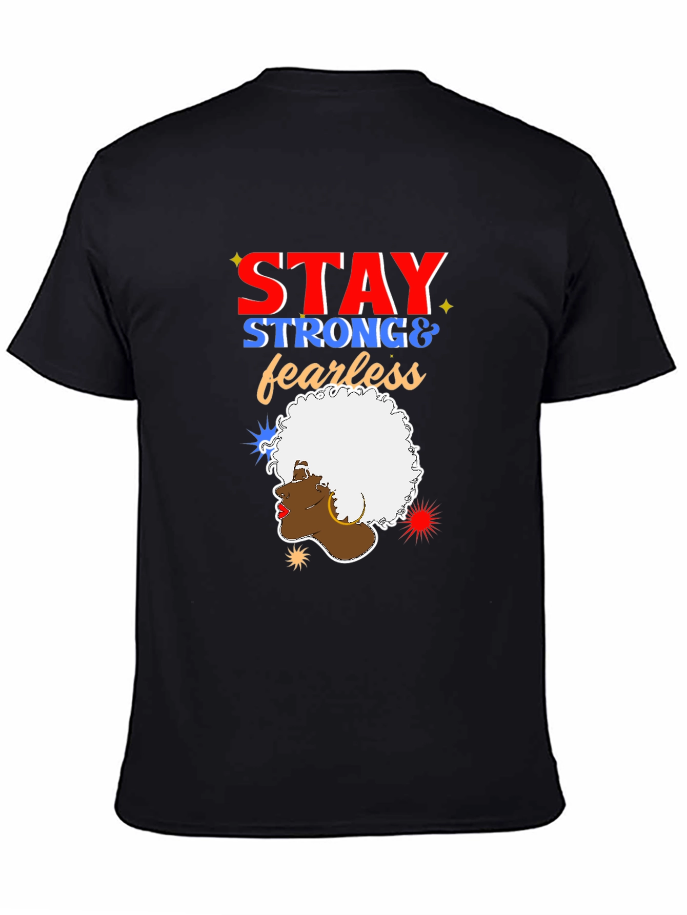 Stay Strong and Fearless Graphic Tee