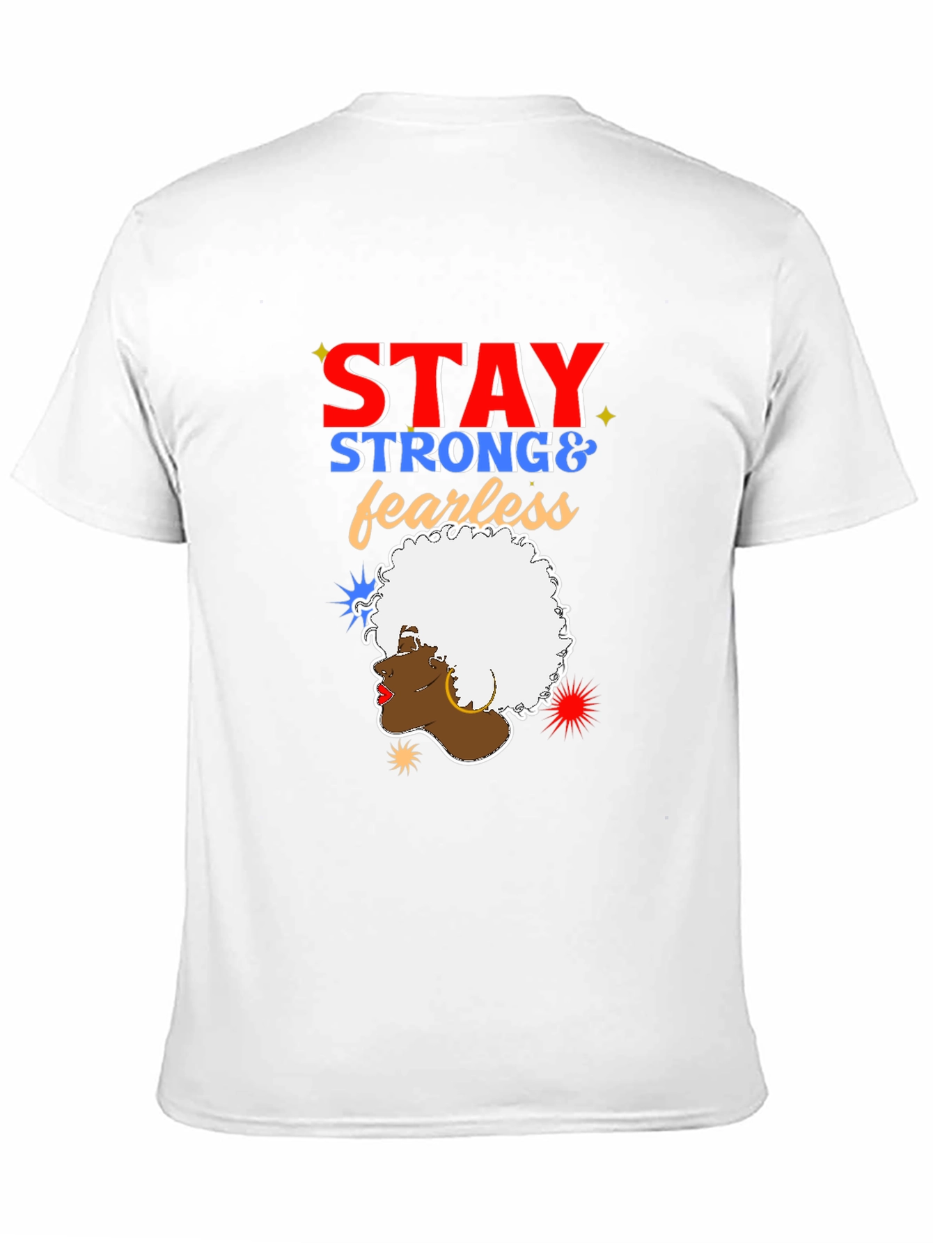 Stay Strong and Fearless Graphic Tee