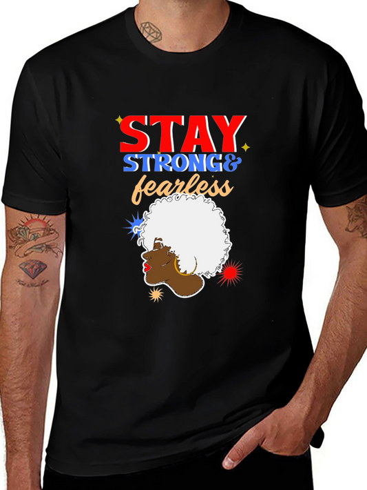 Stay Strong and Fearless Graphic Tee