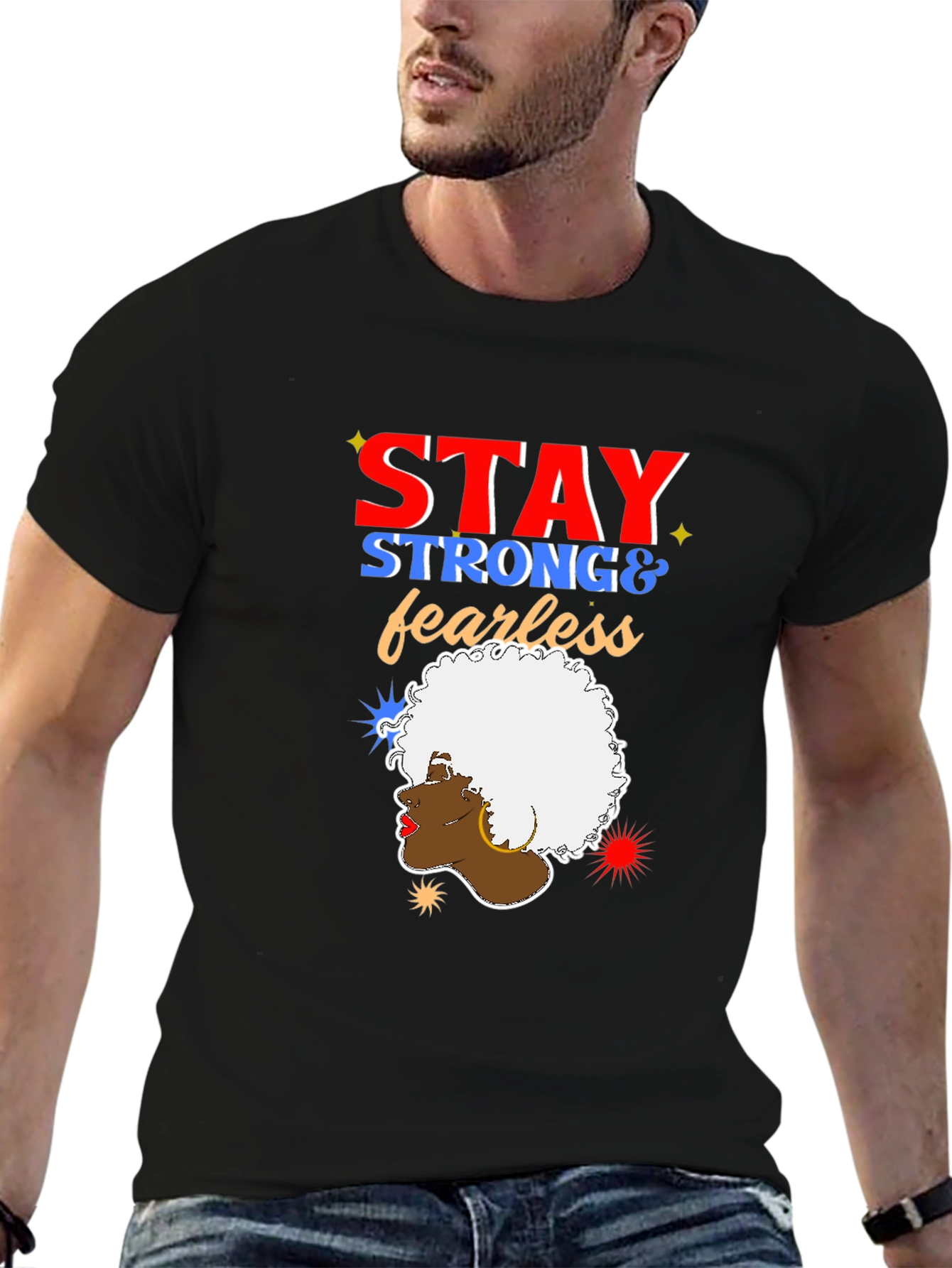 Stay Strong and Fearless Graphic Tee