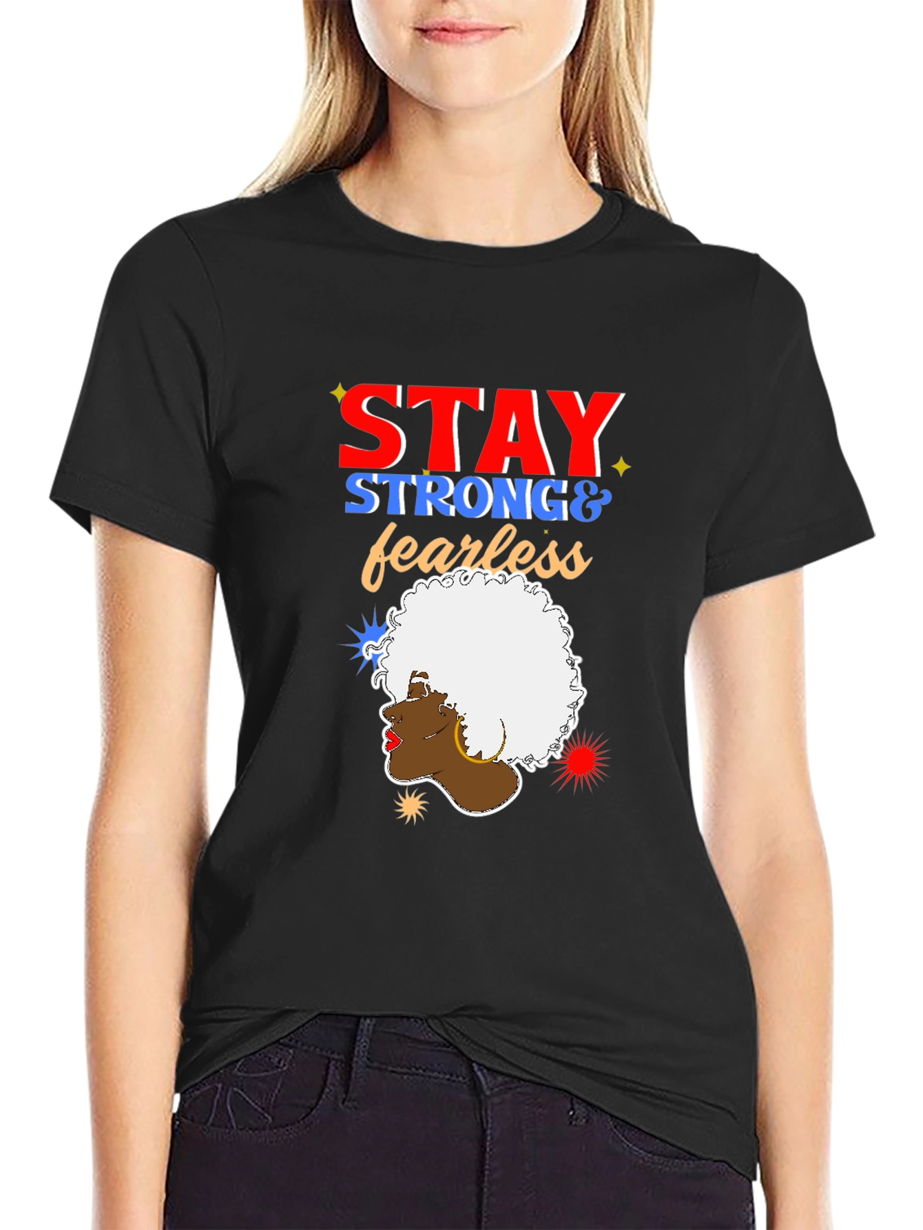 Stay Strong and Fearless Graphic Tee