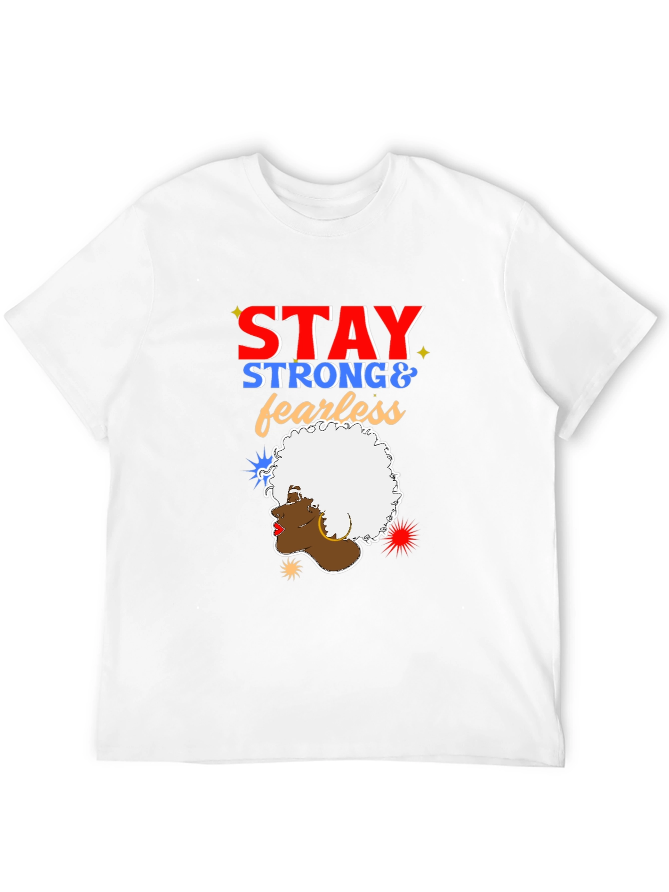 Stay Strong and Fearless Graphic Tee
