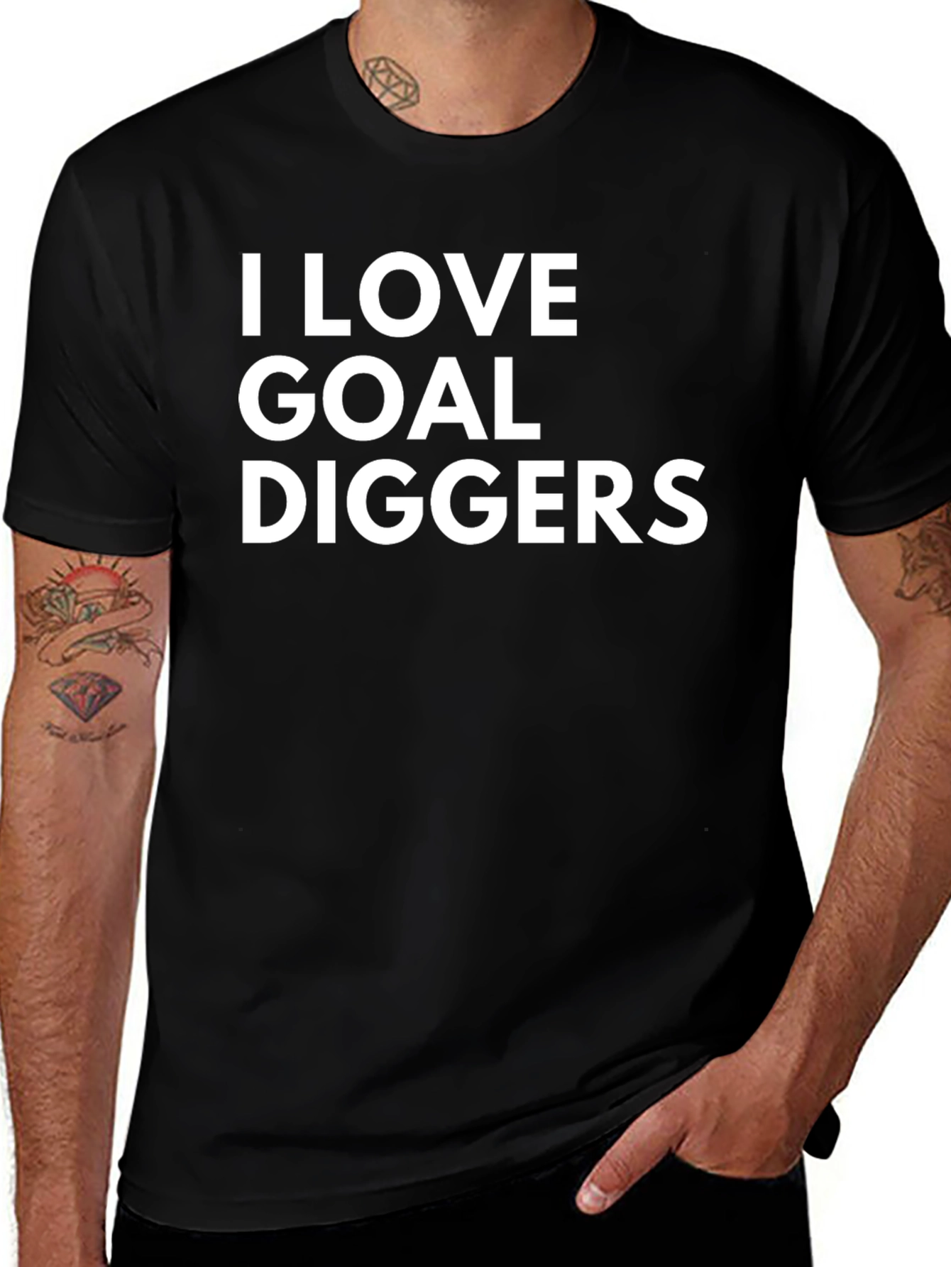 I LOVE GOAL DIGGERS - Funny Mens T-Shirt