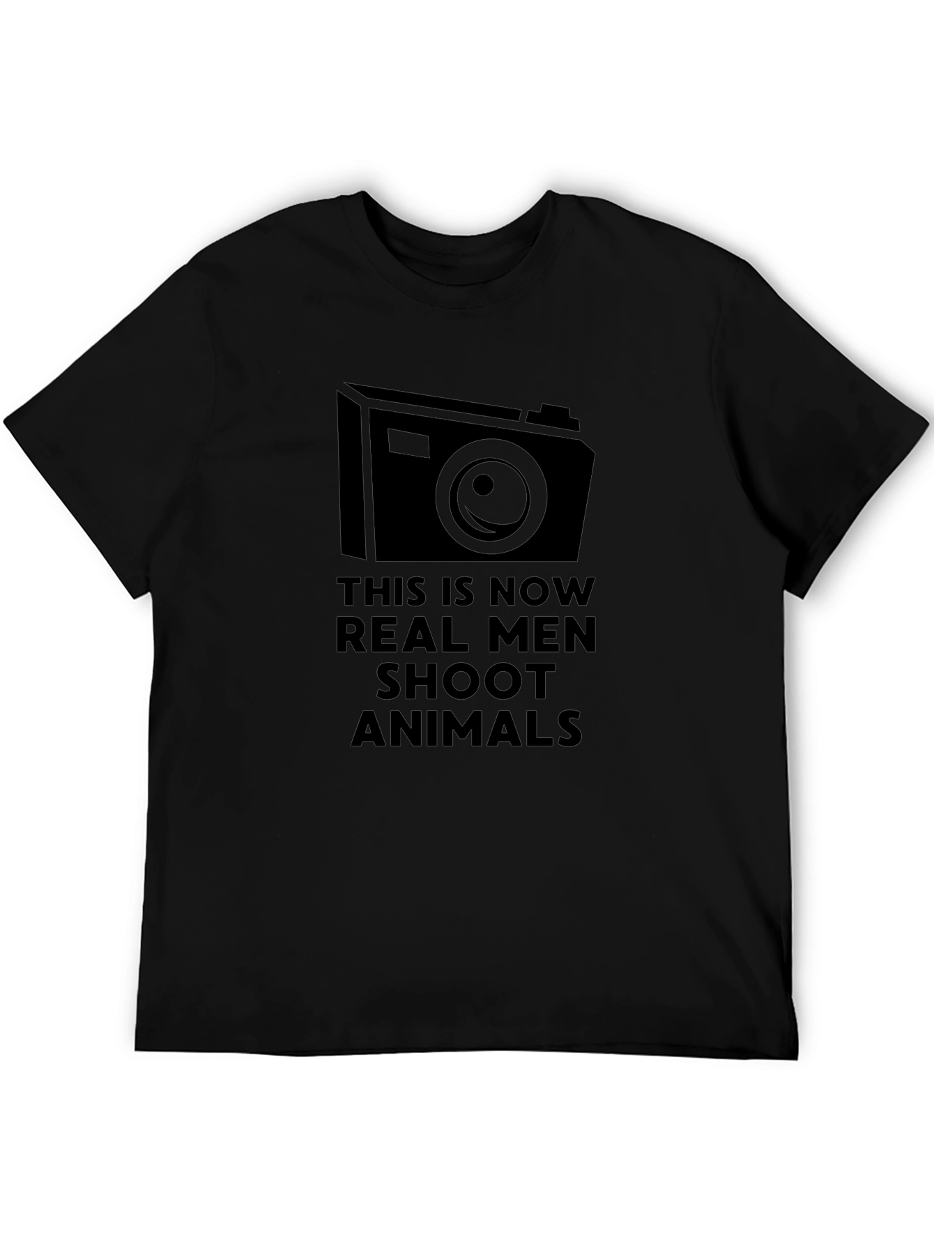 Real Men Shoot Animals T-Shirt