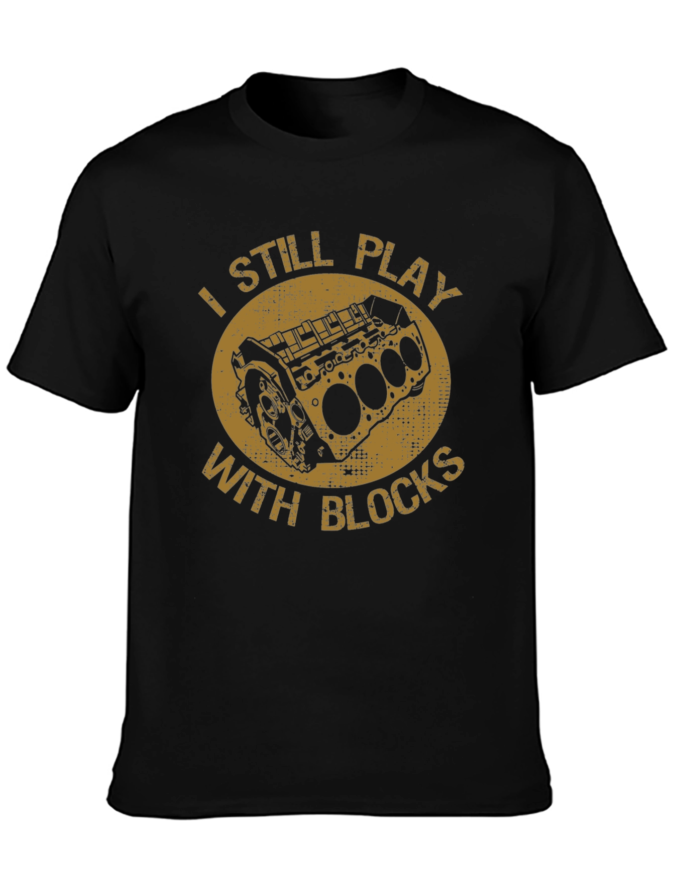 I Still Play With Blocks Black T-Shirt
