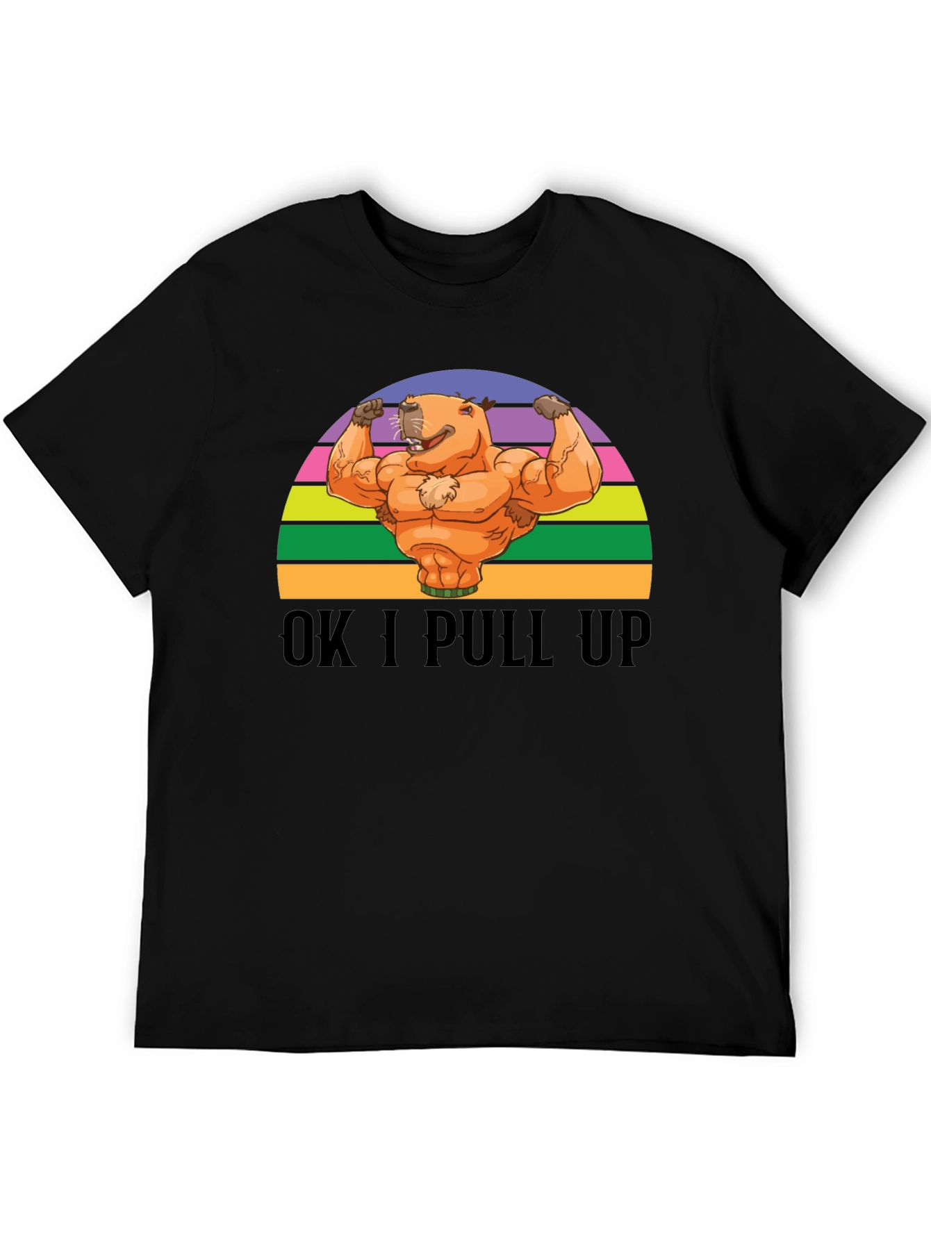 OK I Pull Up Capybara T-Shirt