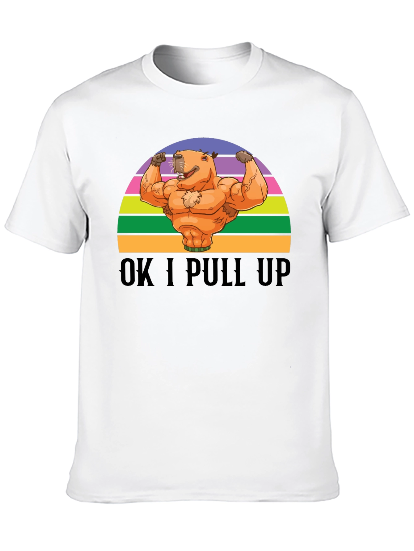 OK I Pull Up Capybara T-Shirt