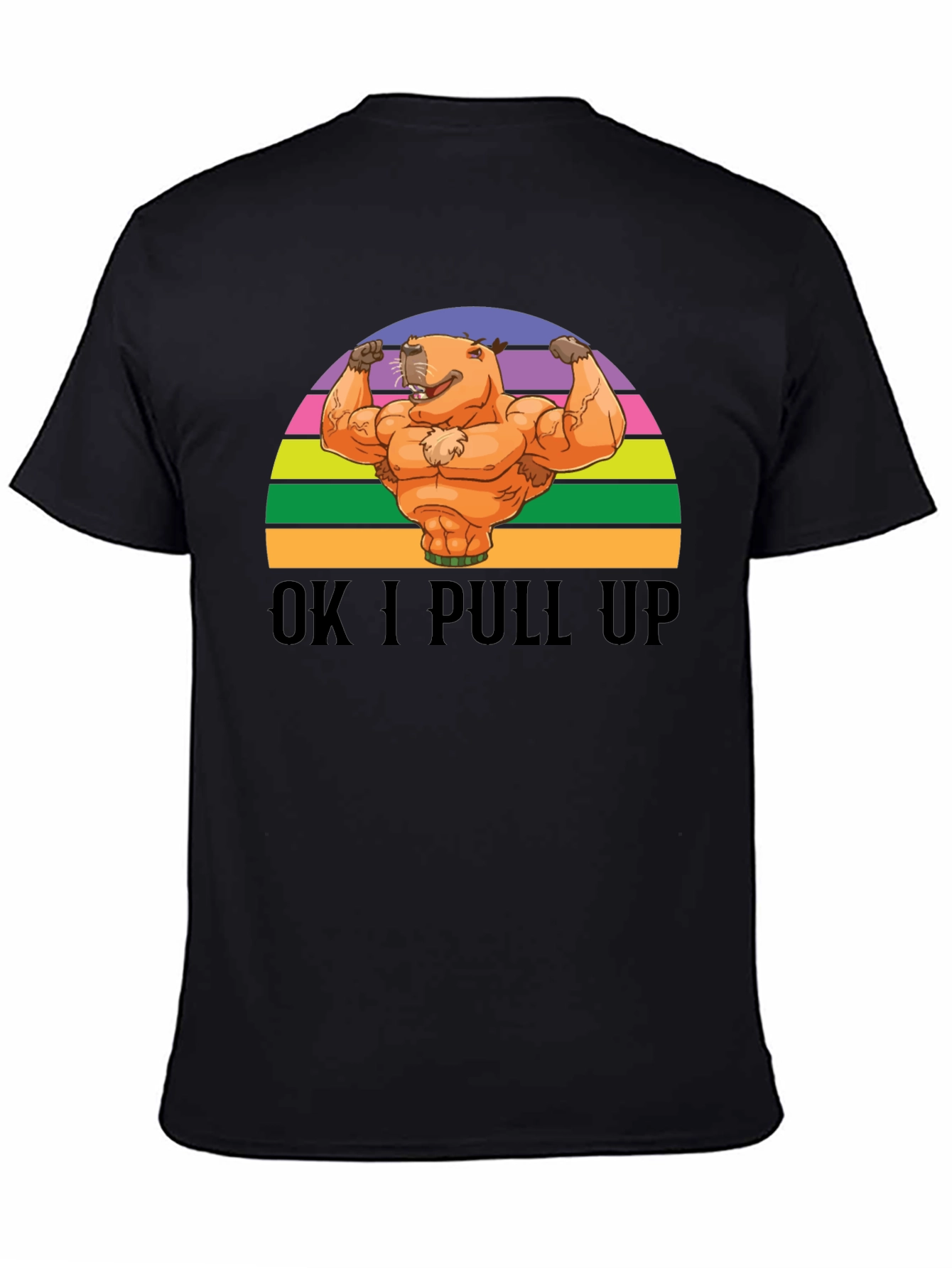 OK I Pull Up Capybara T-Shirt