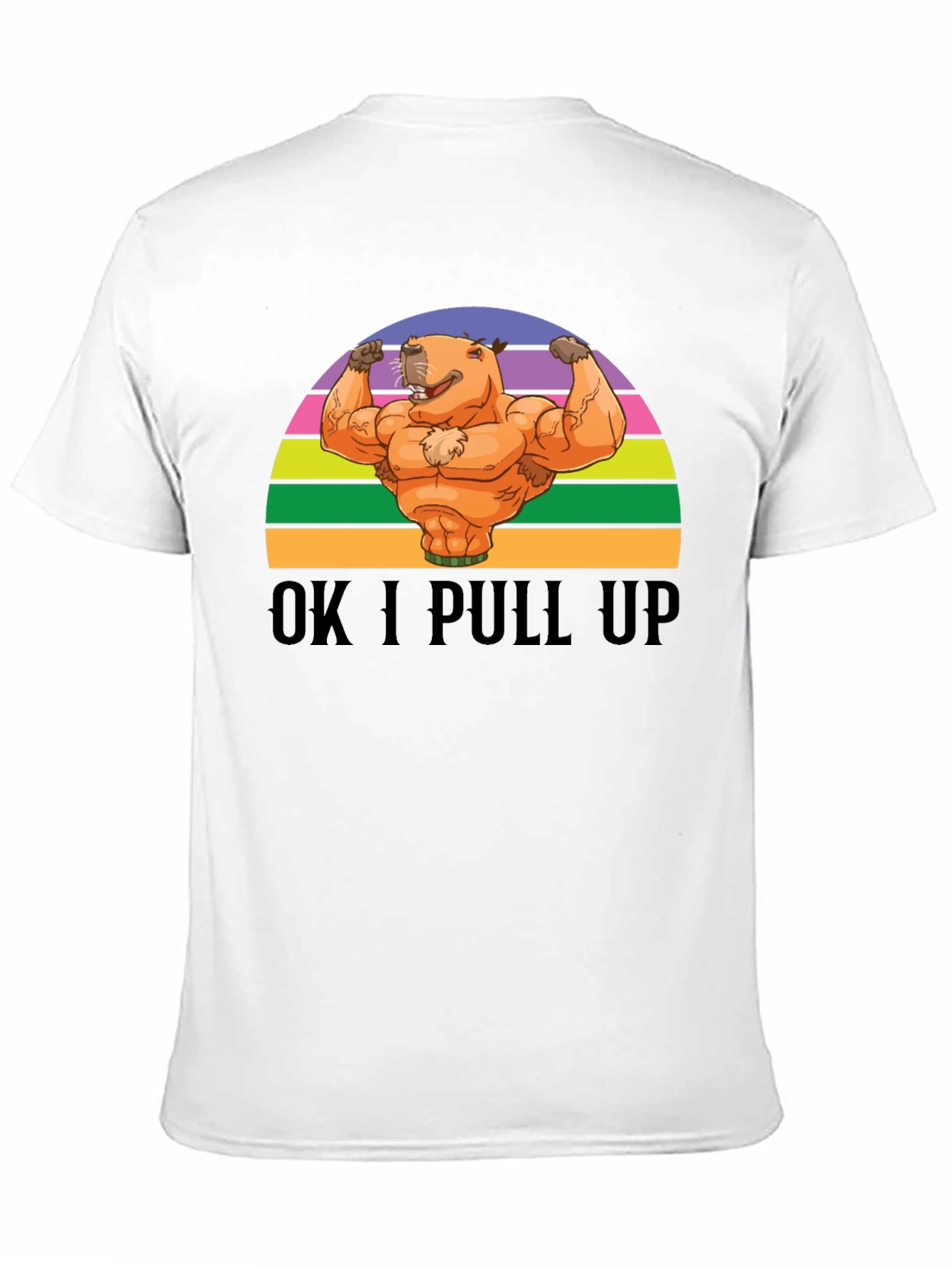 OK I Pull Up Capybara T-Shirt