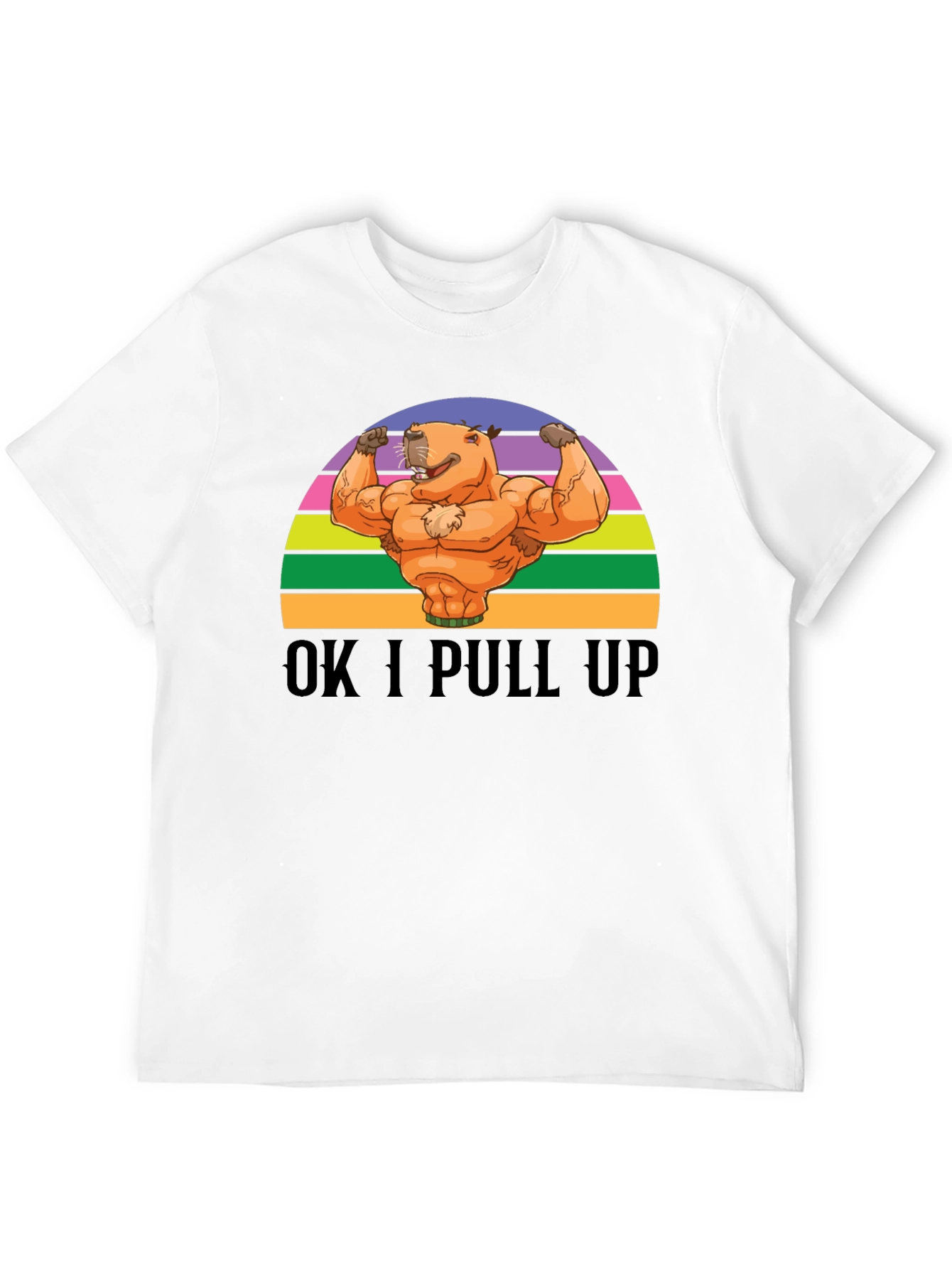 OK I Pull Up Capybara T-Shirt