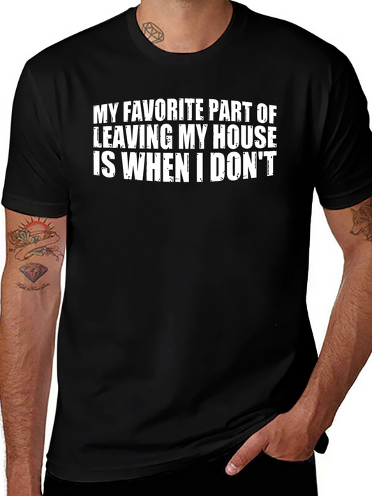 Funny Introvert T-Shirt - My Favorite Part of Leaving
