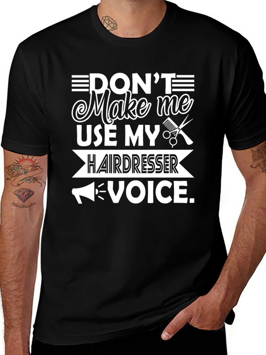 Hairdresser Voice Graphic T-Shirt - Funny Salon Apparel