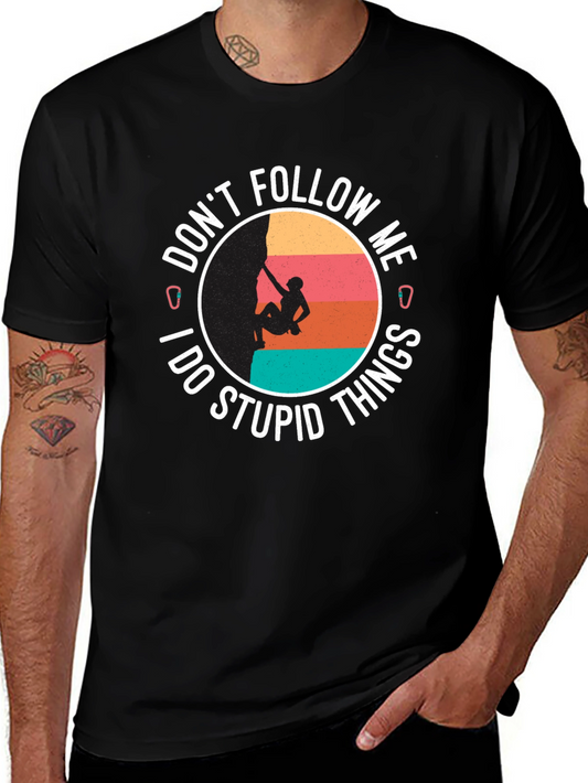 Dont Follow Me Climbing T-Shirt