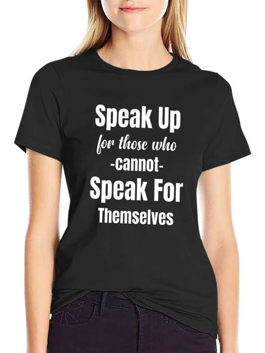 Speak Up T-Shirt - Advocate For Others
