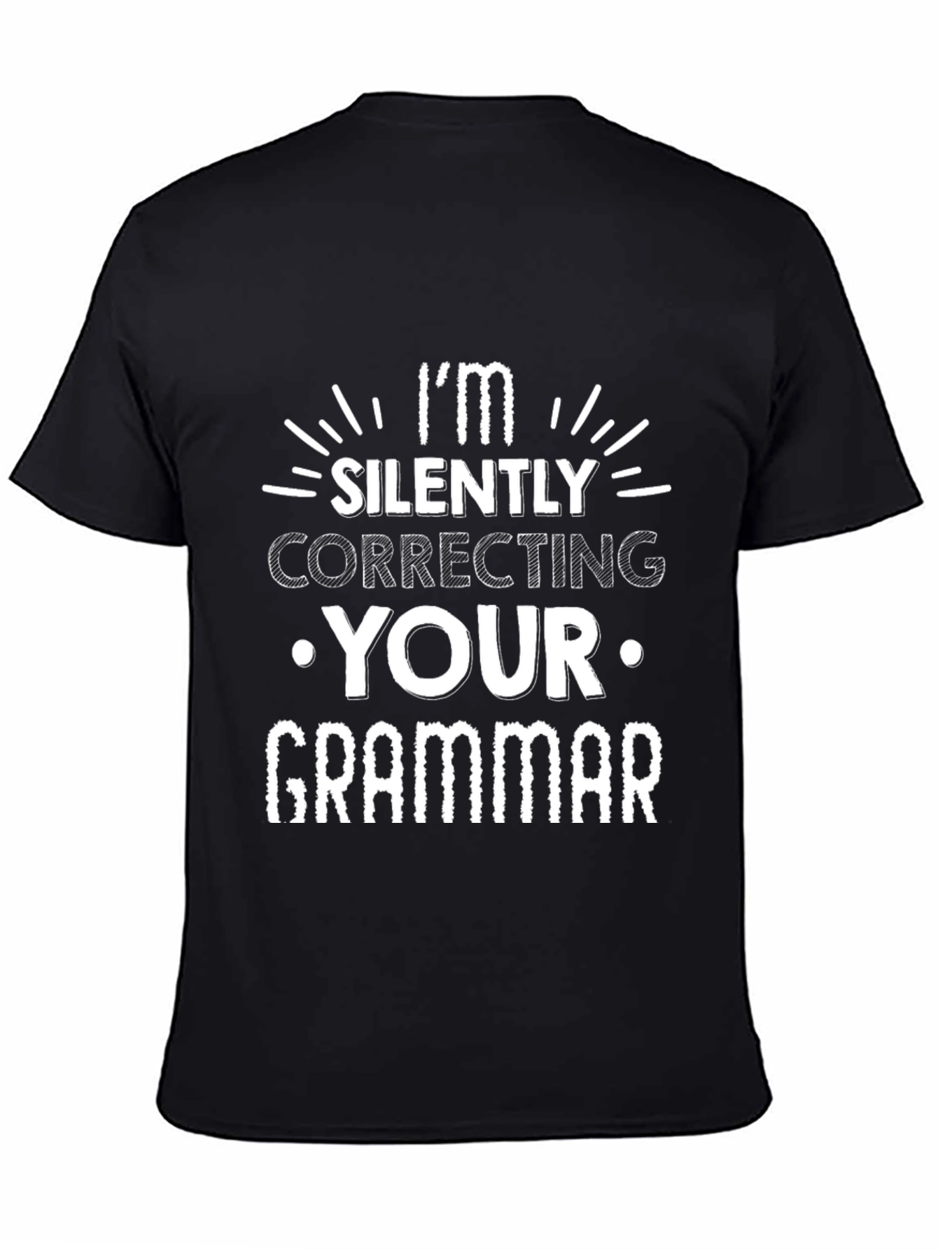 Im Silently Correcting Your Grammar T-Shirt