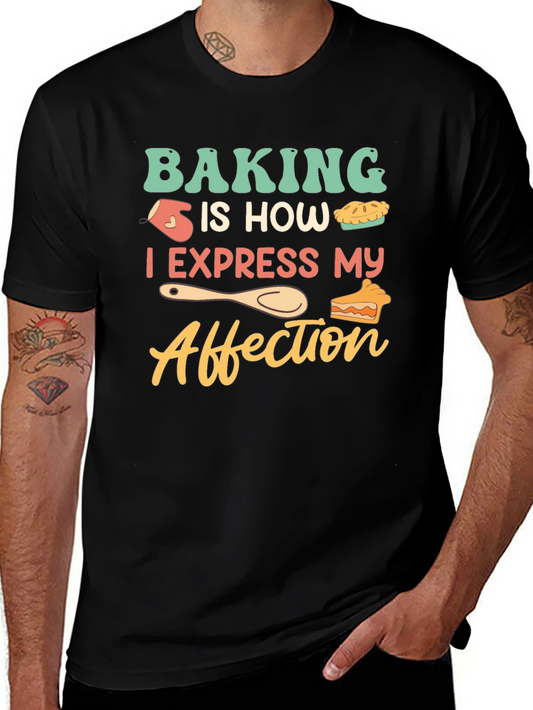 Baking is How I Express My Affection T-Shirt