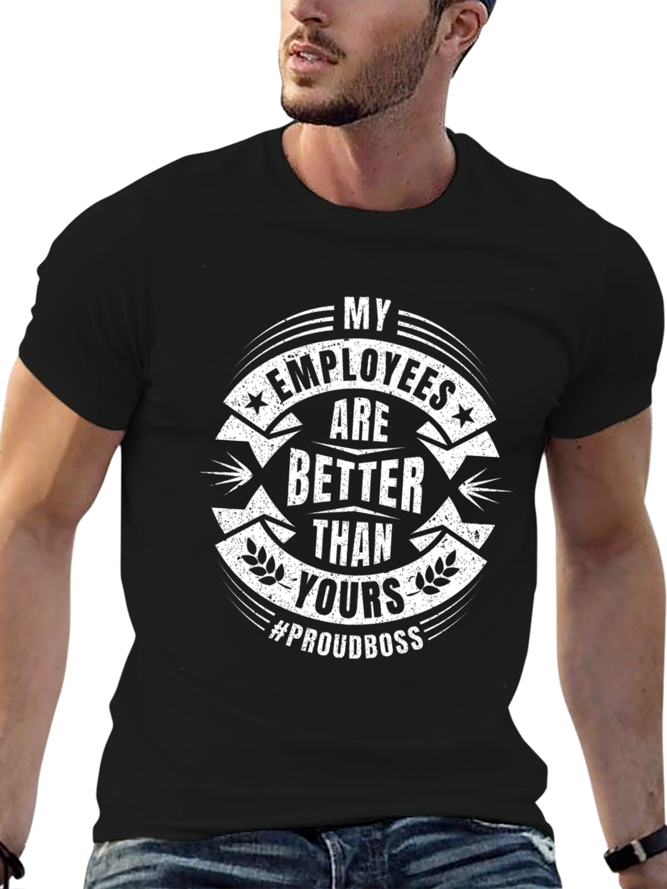Proud Boss T-Shirt - My Employees Are Better