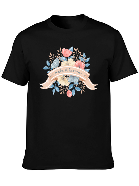 Floral Make It Happen Graphic T-Shirt