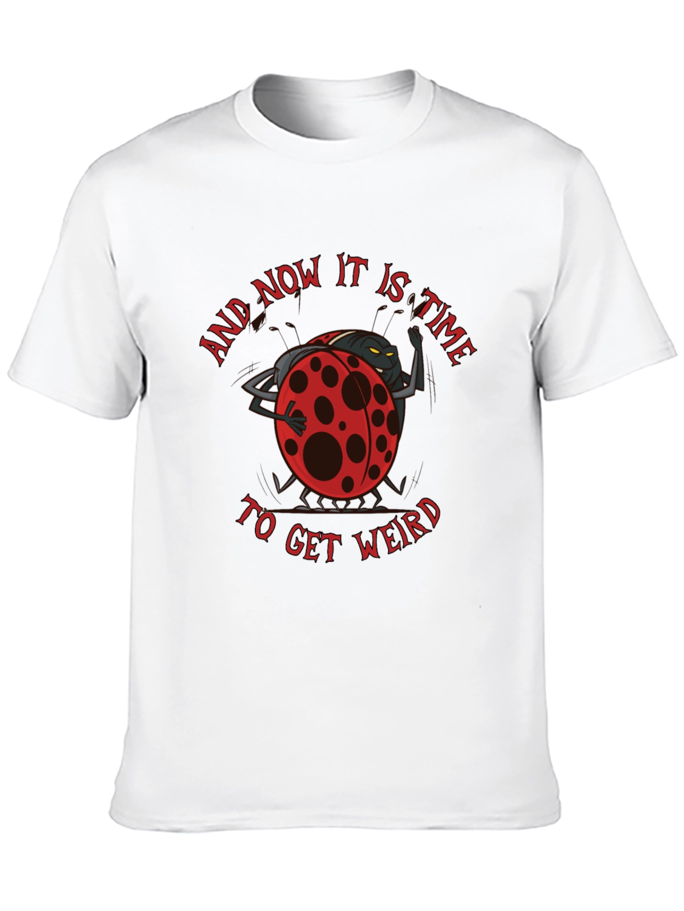 Get Weird Ladybug T-Shirt