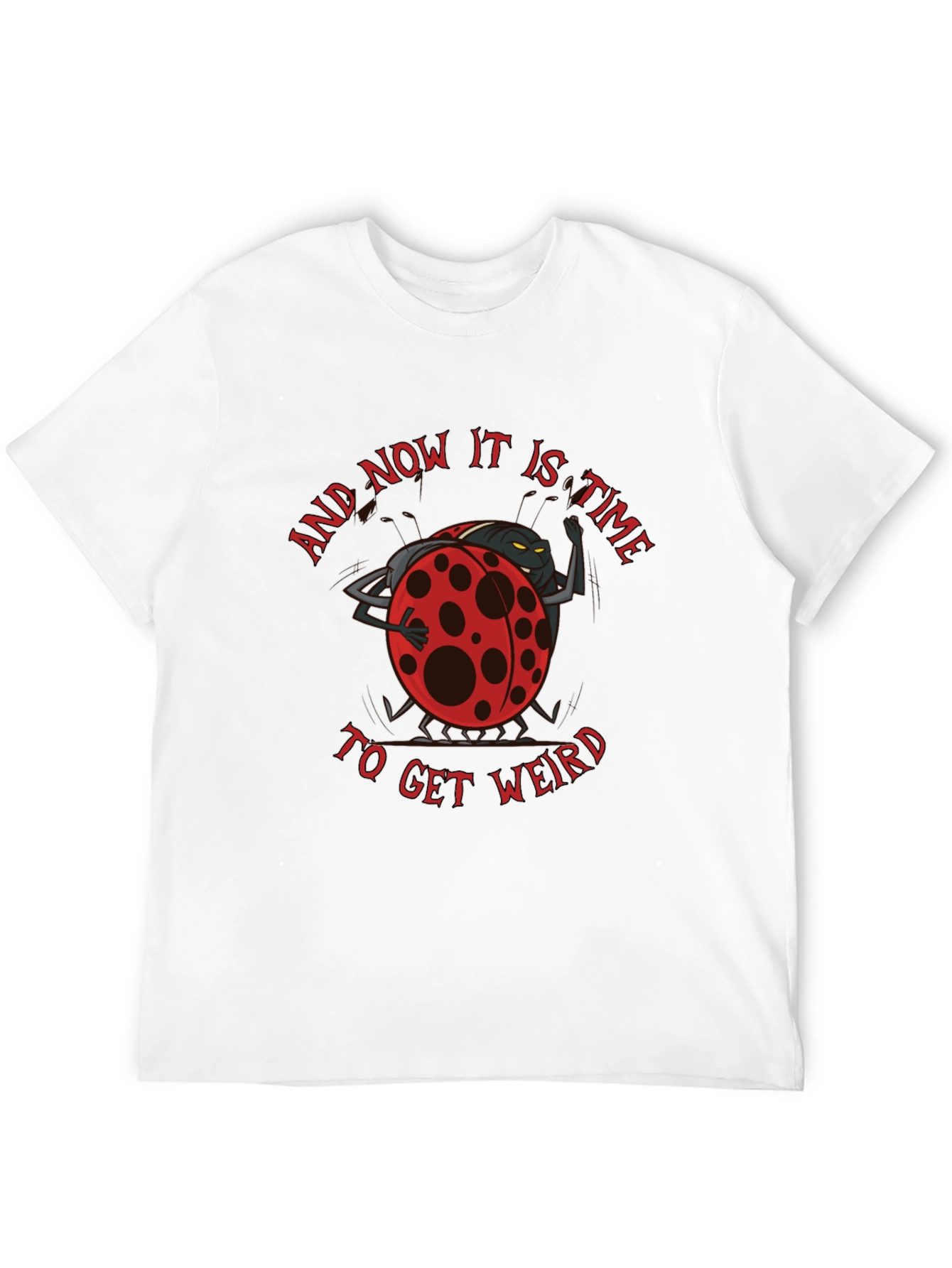 Get Weird Ladybug T-Shirt