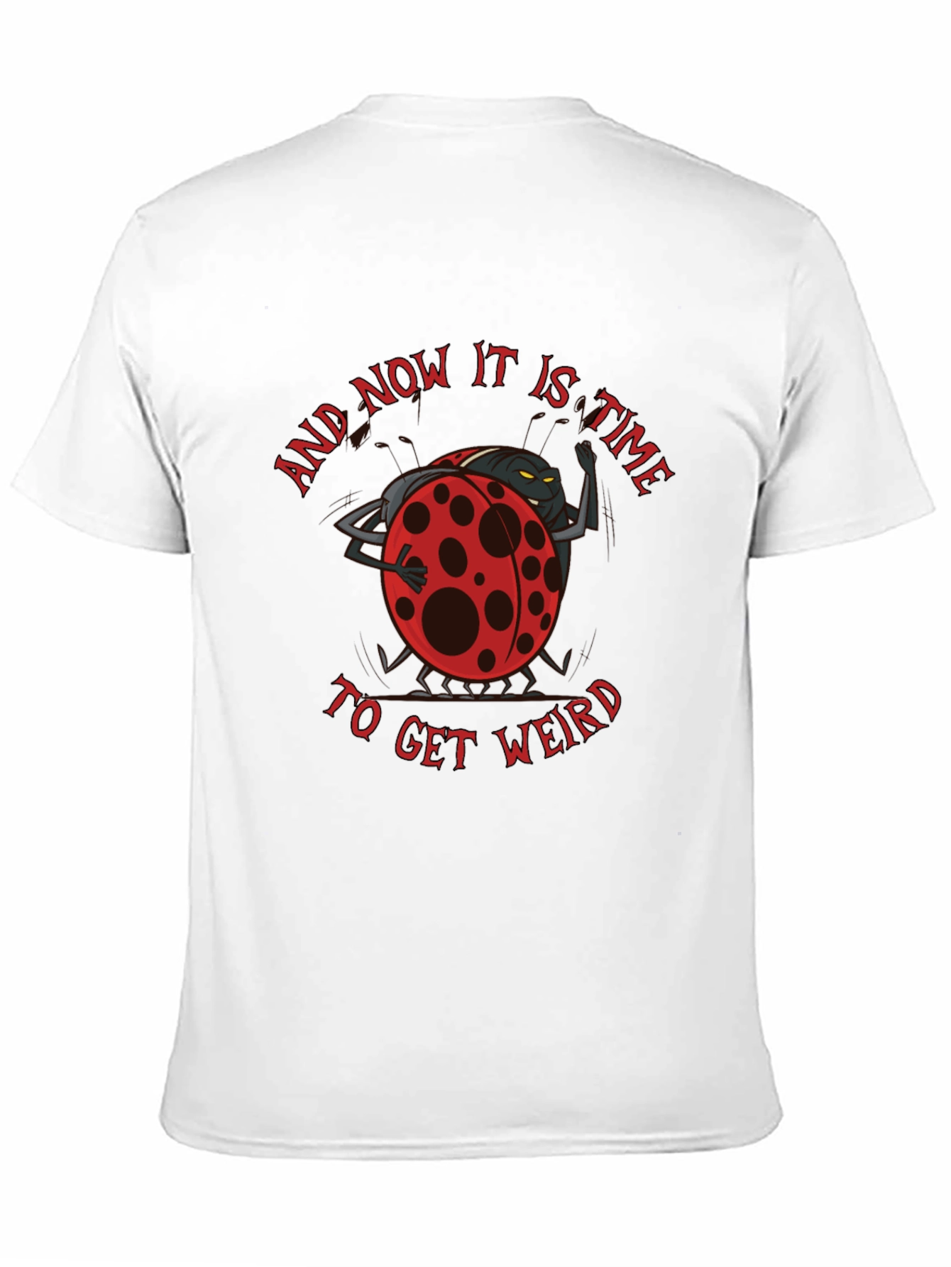 Get Weird Ladybug T-Shirt
