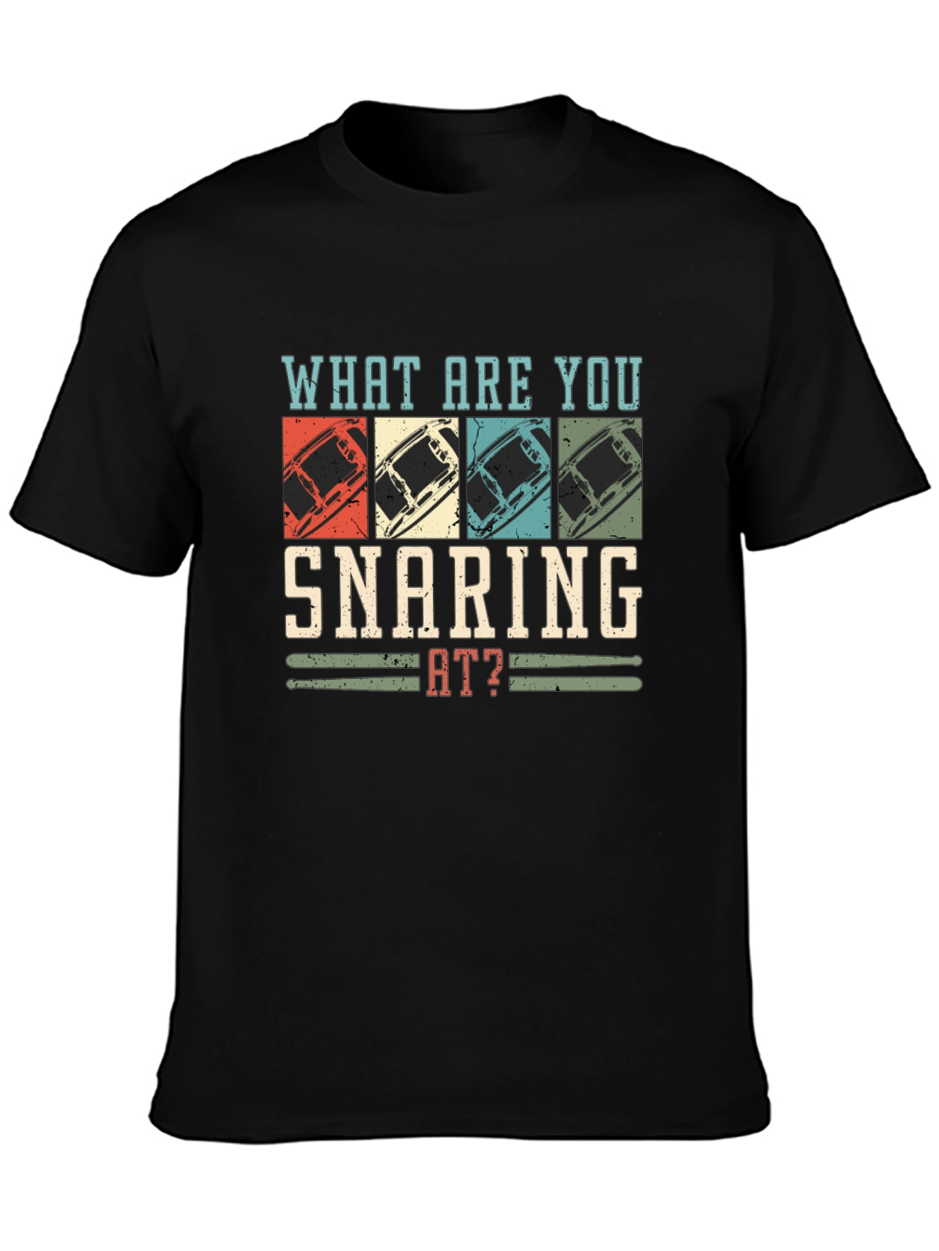 What are you Snaring at? Drummer T-Shirt
