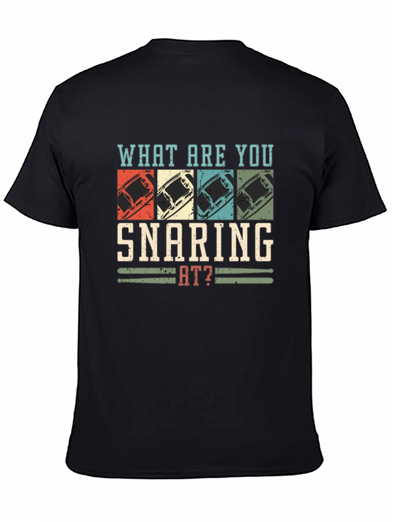 What are you Snaring at? Drummer T-Shirt