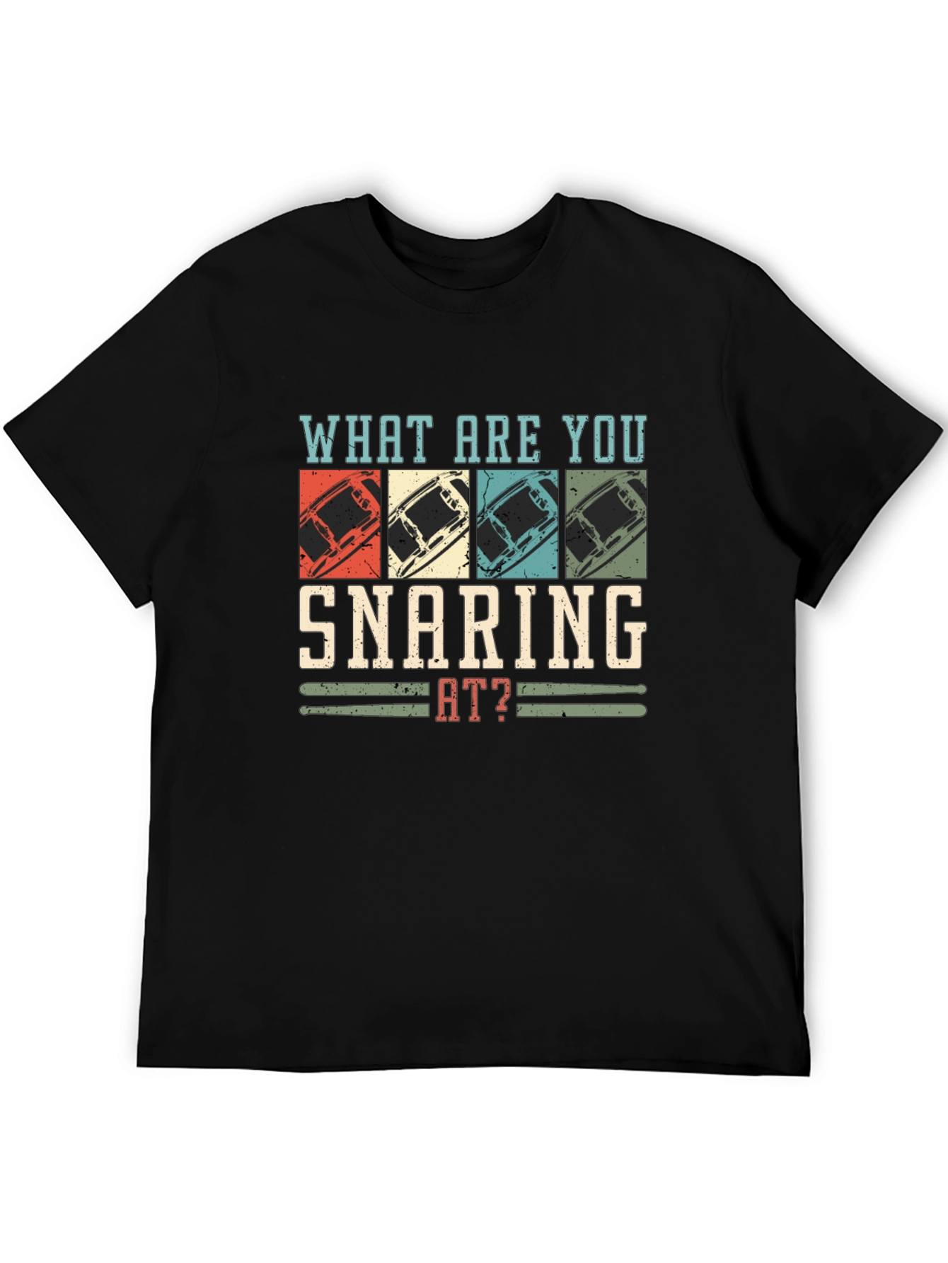 What are you Snaring at? Drummer T-Shirt