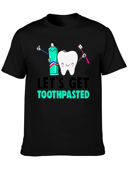 Lets Get Toothpasted Graphic Tee