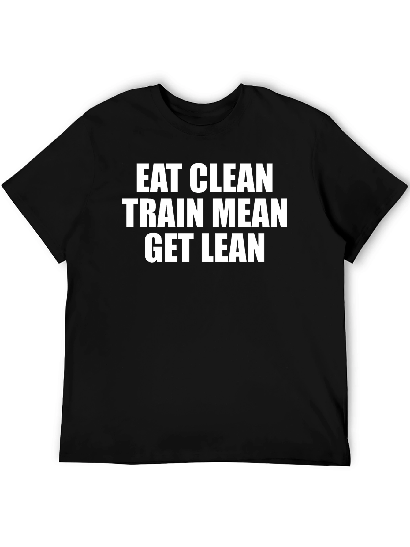 Eat Clean Train Mean Get Lean Black T-Shirt