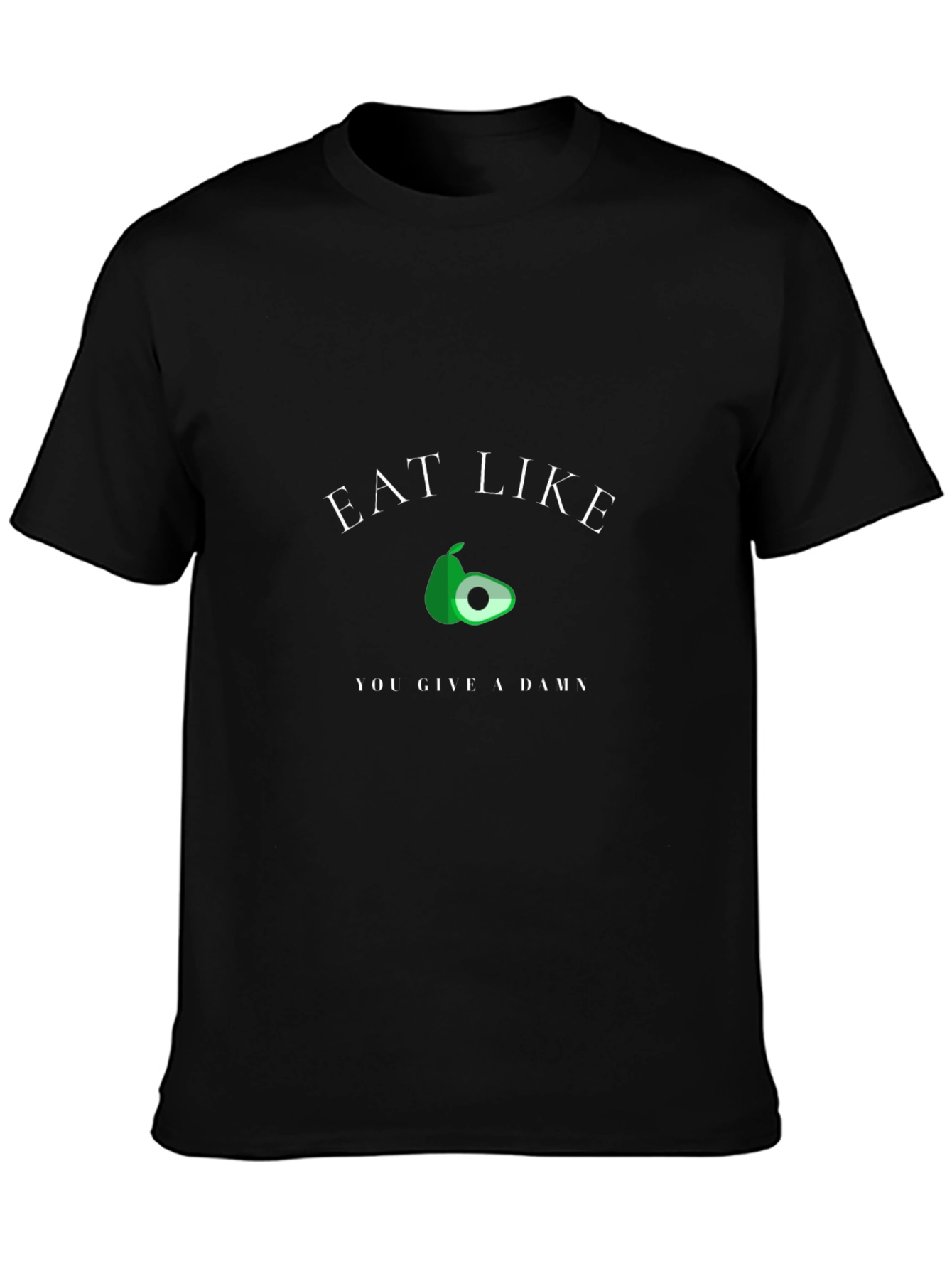 Eat Like You Give a Damn Graphic Tee