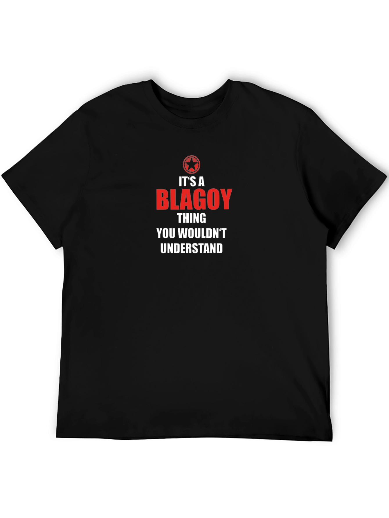 Blagoy Thing T-Shirt - You Wouldnt Understand!